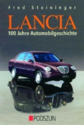 Lancia - 100 Jahre Automobilgeschichte - Fred Steininger (2008)