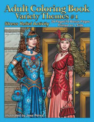 Adult Coloring Book Variety Themes #1 - Jess Perna (ISBN: 9780997438215)