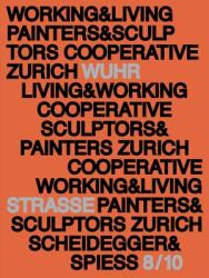 Working and Living: History and Presence of Studio House Wuhrstrasse 8/10 (ISBN: 9783039420315)