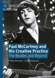 Paul McCartney and His Creative Practice: The Beatles and Beyond (ISBN: 9783030790998)