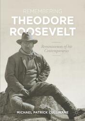 Remembering Theodore Roosevelt: Reminiscences of His Contemporaries (ISBN: 9783030692957)