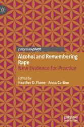 Alcohol and Remembering Rape: New Evidence for Practice (ISBN: 9783030678661)