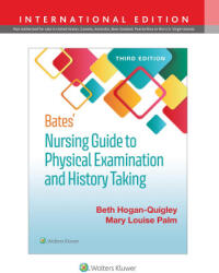 Bates' Nursing Guide to Physical Examination and History Taking - Hogan-Quigley, Beth, MSN, RN, CRNP, Mary Louis Palm (ISBN: 9781975171209)