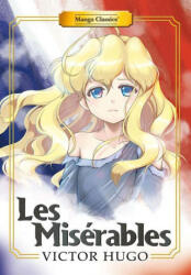 Manga Classics: Les Miserables (New Printing) - Victor Hugo, Crystal S Chan (ISBN: 9781947808966)