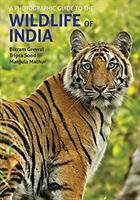 Photographic Guide to the Wildlife of India - Bikram Grewal (ISBN: 9781913679019)