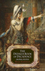 Dedalus Book of Decadence - Moral Ruins (ISBN: 9781912868681)