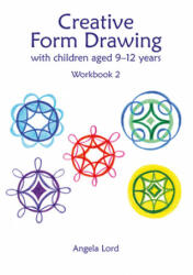 Creative Form Drawing with Children Aged 9-12 - Workbook 2 (ISBN: 9781912480609)