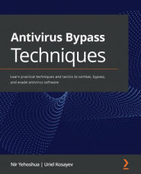 Antivirus Bypass Techniques - Nir Yehoshua, Uriel Kosayev (ISBN: 9781801079747)