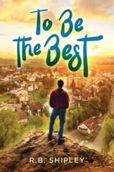 To Be The Best (ISBN: 9781737279112)