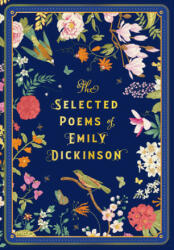 The Selected Poems of Emily Dickinson - Emily Dickinson (ISBN: 9781631068416)