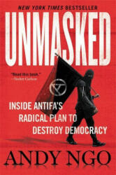 Unmasked: Inside Antifa's Radical Plan to Destroy Democracy (ISBN: 9781546059578)