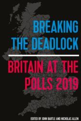 Breaking the Deadlock: Britain at the Polls 2019 (ISBN: 9781526162786)