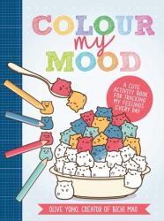 Colour My Mood (ISBN: 9781446309032)