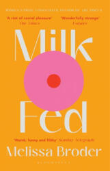 Milk Fed - Melissa Broder (ISBN: 9781408897126)
