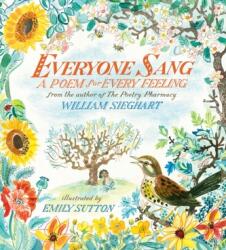 Everyone Sang: A Poem for Every Feeling (ISBN: 9781406393613)