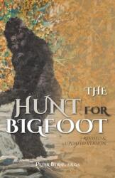 The Hunt for Bigfoot: Revised and Updated (ISBN: 9780888391131)