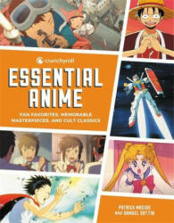 Crunchyroll Essential Anime - Patrick Macias, Samuel Sattin (ISBN: 9780762472437)