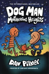 Dog Man 10: Mothering Heights - Dav Pilkey (ISBN: 9780702313493)