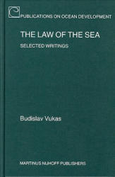 The Law of the Sea: Selected Writings - B. Vukas, Budislav Vukas (ISBN: 9789004138636)