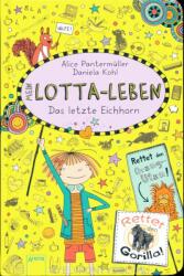 Mein Lotta-Leben. Das letzte Eichhorn - Daniela Kohl (ISBN: 9783401604961)