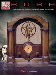 Rush - The Spirit of Radio: Greatest Hits 1974-1987 Bass Recorded Versions Songbook with Notes and Tab - Rush (2020)