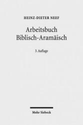 Arbeitsbuch Biblisch-Aramaisch - Heinz-Dieter Neef (2018)