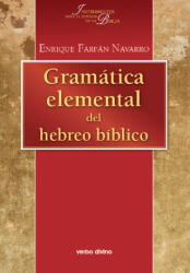 Gramática elemental del hebreo bíblico - Enrique Farfán Navarro (1998)