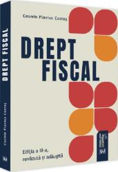 Drept fiscal. Editia a III-a, revazuta si adaugita 2021 - Cosmin Flavius Costas (ISBN: 9786063907913)