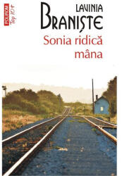 Sonia ridica mana (editie de buzunar) - Lavinia Braniste (ISBN: 9789734684946)