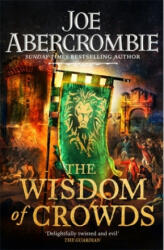 Wisdom of Crowds - Joe Abercrombie (ISBN: 9780575095977)