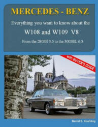 MERCEDES-BENZ, The 1960s, W108 and W109 V8 - Bernd S Koehling (ISBN: 9781545583517)