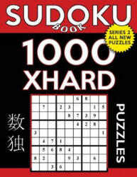 Sudoku Book 1, 000 Extra Hard Puzzles: Sudoku Puzzle Book With Only One Level of Difficulty - Sudoku Book (ISBN: 9781545079485)