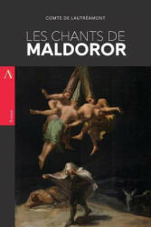 Les Chants de Maldoror - Comte De Lautreamont, Isidore Ducasse (ISBN: 9781544071824)