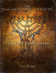The New Messianic Version of the Bible: The New Testament - Tov Rose (ISBN: 9781492185192)