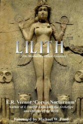 Lilith the Mother of All Dark Creatures - E R Vernor (ISBN: 9781511701877)