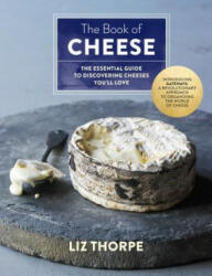Book of Cheese - Liz Thorpe (ISBN: 9781250063458)