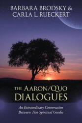 Aaron-Q'Uo Dialogues - Carla L. Rueckert (ISBN: 9781556439957)