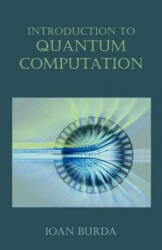 Introduction to Quantum Computation - Ioan Burda (ISBN: 9781581124668)