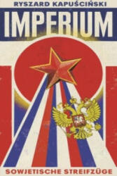 Imperium - Ryszard Kapuscinski, Martin Pollack (ISBN: 9783847720089)