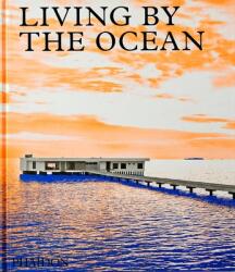 Living by the Ocean - Phaidon Editors (ISBN: 9781838663278)