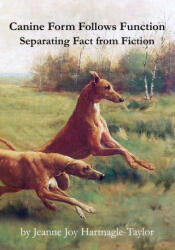 Canine Form Follows Function - Jeanne Joy Hartnagle-Taylor (ISBN: 9781733674232)
