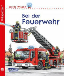 Unkaputtbar: Erstes Wissen: Bei der Feuerwehr - Christian Zimmer (ISBN: 9783551036094)