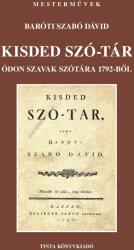 Barótiszabó Dávid: Kisded szó-tár - Ódon szavak szótára 1792-ből (2021)