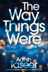 Way Things Were - Aatish Taseer (ISBN: 9781447272717)