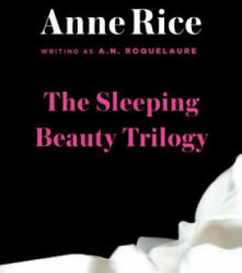 The Sleeping Beauty Trilogy Box Set - A. N. Roquelaure (ISBN: 9780452294752)