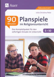 Julia Christina Peter: 90-Minuten-Planspiele im Religionsunterricht 5-10 (ISBN: 9783403081111)