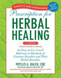 Prescription for Herbal Healing, 2nd Edition - Phyllis A Balch (ISBN: 9781583334522)