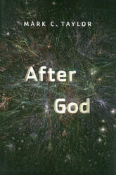 After God - Mark C. Taylor (ISBN: 9780226791715)
