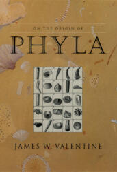 On the Origin of Phyla - James W. Valentine (ISBN: 9780226845494)
