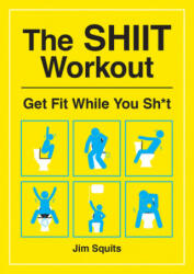 SHIIT Workout - Joe Squits (ISBN: 9781787833265)